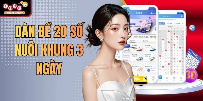 Dàn Đề 20 Số Nuôi Khung 3 Ngày Tại Lode88 Cực Kỳ Đơn Giản