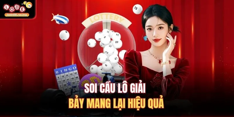 Dàn Lô 6 Số Cao Cấp Hôm Nay - Chiến Thuật Từ Lode88 3 Soi cầu lô giải bảy mang lại hiệu quả